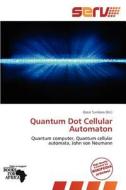 Quantum Dot Cellular Automaton edito da Serv