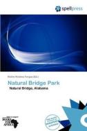 Natural Bridge Park edito da Crypt Publishing