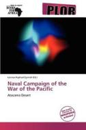 Naval Campaign Of The War Of The Pacific edito da Crypt Publishing