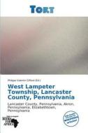 West Lampeter Township, Lancaster County, Pennsylvania edito da Tort
