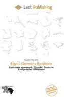 Egypt-germany Relations edito da Lect Publishing