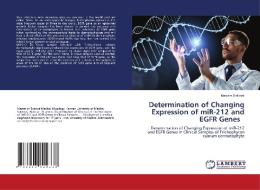 Determination Of Changing Expression Of MiR-212 And EGFR Genes di Esfidani Maryam Esfidani edito da KS OmniScriptum Publishing