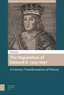 The Reputation Of Edward Ii, 1305-1697 di Kit Heyam edito da Amsterdam University Press