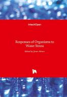 Responses of Organisms to Water Stress edito da IntechOpen