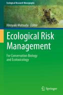 Ecological Risk Management: For Conservation Biology and Ecotoxicology edito da SPRINGER NATURE