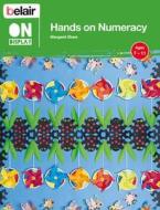 Hands On Numeracy Ages 7 - 11 di Margaret Share edito da Harpercollins Publishers