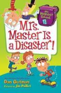Mrs. Master Is a Disaster! di Dan Gutman edito da HARPERCOLLINS