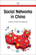 Social Networks in China di Xianhui (School of Computer Science Che, Barry (Robert Kennedy College Ip edito da Elsevier Science & Technology