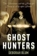 Ghost Hunters di Deborah Blum edito da Cornerstone