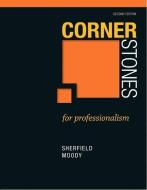 Cornerstones for Professionalism di Robert M. Sherfield, Patricia G. Moody edito da Pearson Education (US)