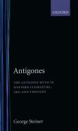 Antigones di George Steiner edito da Oxford University Press