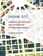 Dream City di Conrad (Assisstant Professor Kickert edito da MIT Press Ltd