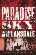 Paradise Sky di Joe R. Lansdale edito da MULHOLLAND