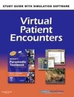 Virtual Patient Encounters For Mosby\'s Paramedic di Mick J. Sanders edito da Elsevier - Health Sciences Division