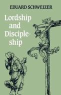 Lordship And Discipleship di Eduard Schweizer edito da Scm Press