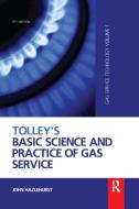 Tolley's Basic Science And Practice Of Gas Service di John Hazlehurst edito da Taylor & Francis Ltd