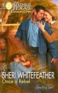 Once A Rebel di Sheri WhiteFeather edito da HarperCollins Publishers