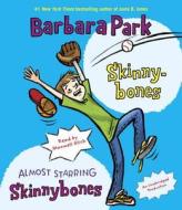 Skinnybones & Almost Starring Skinnybones di Barbara Park edito da Listening Library (Audio)