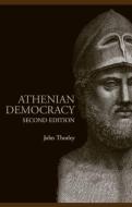 Athenian Democracy di John Thorley edito da Taylor & Francis Ltd