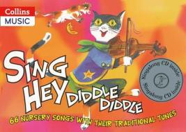 Sing Hey Diddle Diddle (book + Cd) di Beatrice Harrop, Jane Sebba edito da Harpercollins Publishers