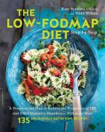 The Low-FODMAP Diet Step by Step di Kate Scarlata, Dede Wilson edito da INGRAM PUBLISHER SERVICES US