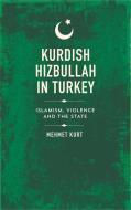 Kurdish Hizbullah in Turkey di Mehmet Kurt edito da Pluto Press