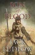 Son of Blood di Jack Ludlow edito da Magna Large Print Books