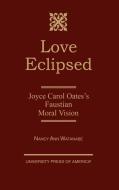 Love Eclipsed di Nancy Ann Watanabe edito da University Press of America