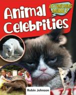 Animal Celebrities di Robin Johnson edito da CRABTREE PUB