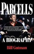 Parcells: A Biography di Bill Gutman edito da CARROLL & GRAF