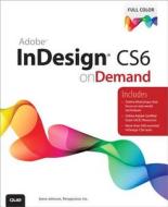 Adobe Indesign Cs6 On Demand di Inc Perspection, Steve Johnson edito da Pearson Education (us)