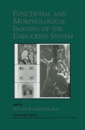 Functional and Morphological Imaging of the Endocrine System di Wouter W. De Herder edito da SPRINGER NATURE