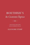 Boethius's "In Ciceronis Topica" di Boethius edito da Cornell University Press