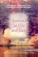 Partners in Life and Love: A Preparation Handbook for the Celebration of Catholic Marriage di Joseph R. Giandurco edito da Saint Pauls/Alba House