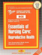 Essentials of Nursing Care: Reproductive Health di Jack Rudman edito da NATL LEARNING CORP