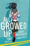 All Growed Up di Tony Macaulay edito da Colourpoint Creative Ltd