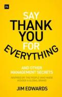Say Thank You For Everything Say Thank You For Everything