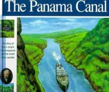 The Panama Canal: The Story of How a Jungle Was Conquered and the World Made Smaller di Elizabeth Mann edito da MIKAYA PR