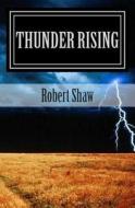 Thunder Rising di Robert Shaw edito da Robert Shaw