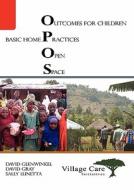 Outcomes, Practices, and Open Space di David Glenwinkel, David Gray, Sally Lunetta edito da Village Care International