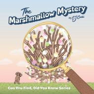 The Marshmallow Mystery, 3-5 year old di Cj Corki edito da Quintina Publishing LLC