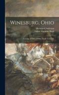 Winesburg, Ohio: a Group of Tales of Ohio Small Town Life di Sherwood Anderson, Ernest Augustus Boyd edito da LIGHTNING SOURCE INC