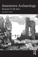 Jamestown Archaeology di William M. Kelso edito da Taylor & Francis Ltd