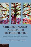 Children, Adults, and Shared Responsibilities edito da Cambridge University Press