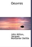 Oeuvres di Professor John Milton edito da Bibliolife