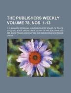 The Publishers Weekly Volume 78, Nos. 1-13 di Publishers Weekly edito da Rarebooksclub.com