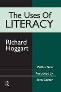The Uses of Literacy di Hoggart Richard, Goodwin Andrew, Corner John edito da Taylor & Francis Ltd