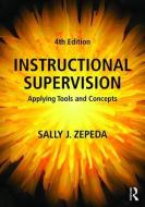 Instructional Supervision di Sally J. (University of Georgia Zepeda edito da Taylor & Francis Ltd