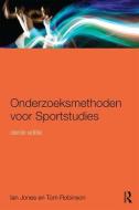 Onderzoeksmethoden voor Sportstudies di Ian Jones, Tom Robinson edito da Taylor & Francis Ltd