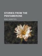 Stories From The Pentamerone di Giambattista Basile edito da Rarebooksclub.com